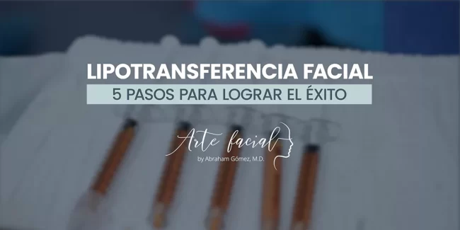 pasos de la lipotransferencia facial
